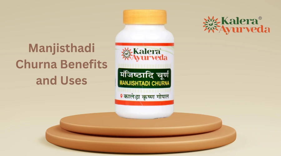 Manjisthadi Churna Benefits and Uses