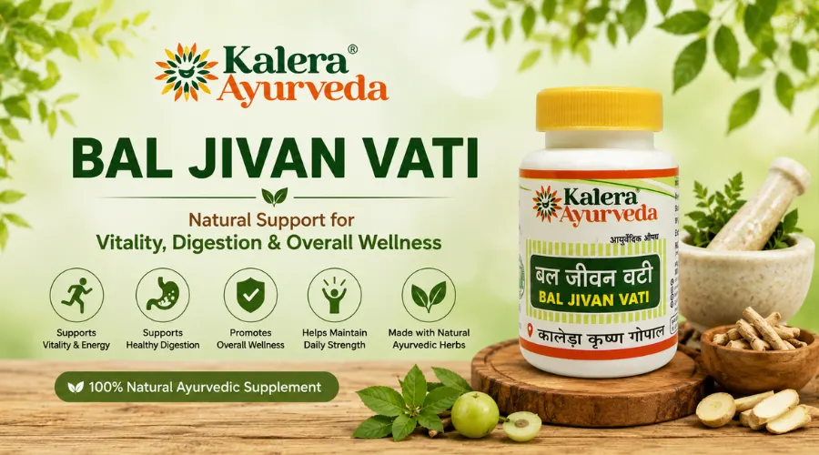 What Are the Benefits of Bal Jivan Vati for Daily Health